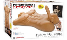 Load image into Gallery viewer, Pipedream Extreme Fuck Me Silly Dude Mega Masturbator